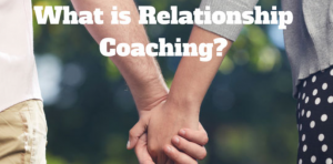 What Is Great Relationship Coaching?