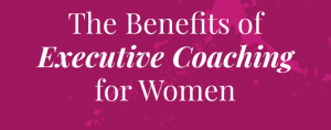 Read more about the article The Benefits of Coaching Women Leaders